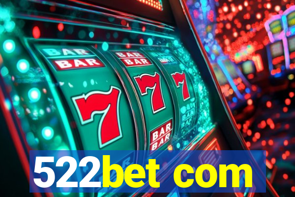 522bet com